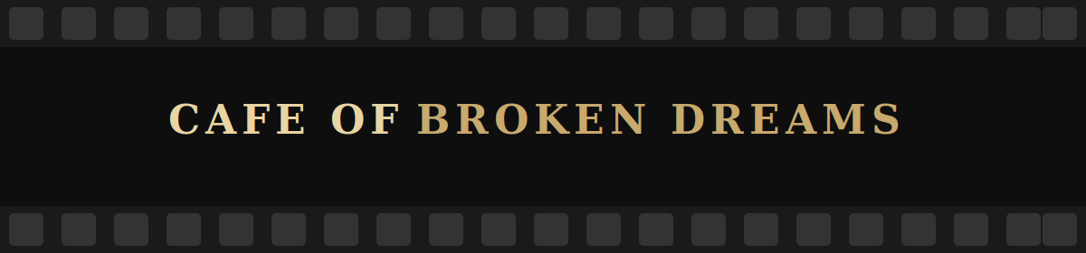 Cafe of Broken Dreams